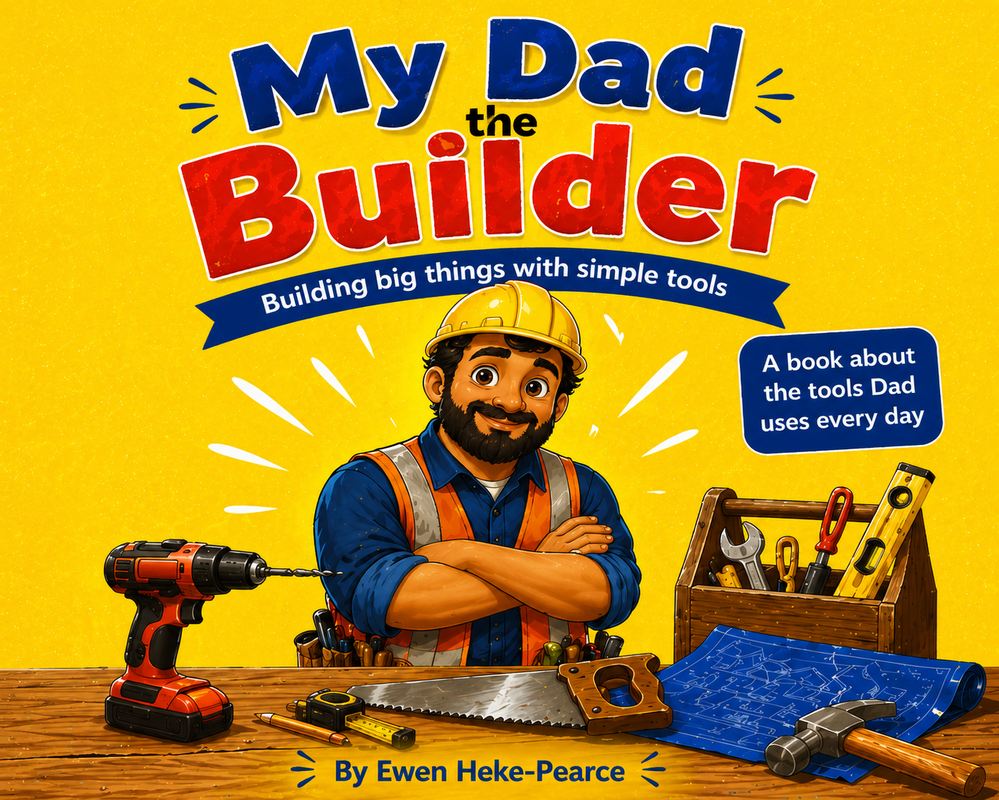 My Dad the Builder